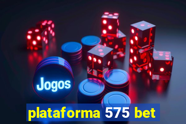 plataforma 575 bet