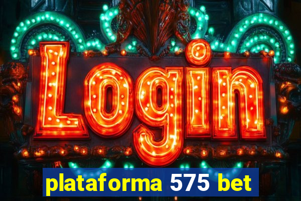 plataforma 575 bet