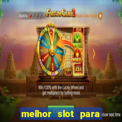 melhor slot para comprar b?nus