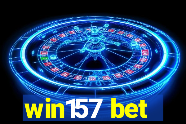 win157 bet