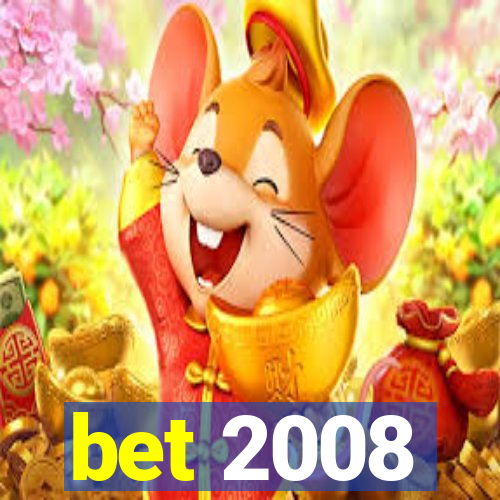 bet 2008