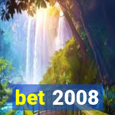 bet 2008