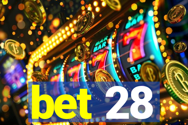 bet 28