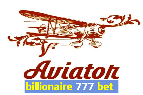 billionaire 777 bet