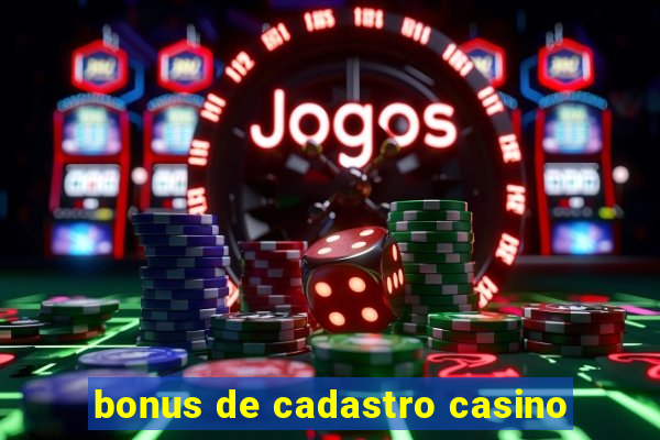 bonus de cadastro casino