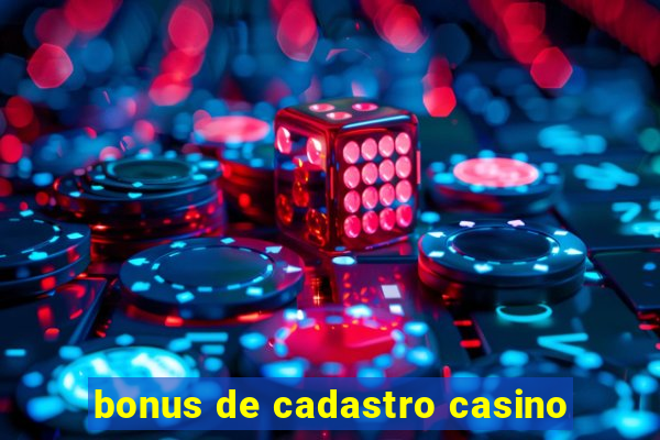 bonus de cadastro casino