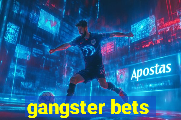 gangster bets