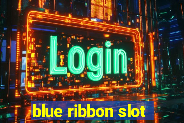 blue ribbon slot