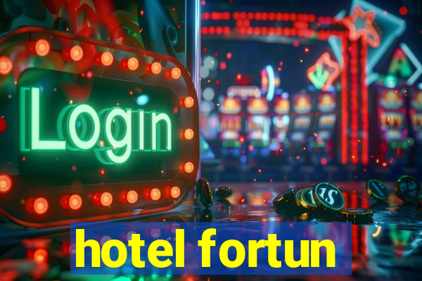 hotel fortun