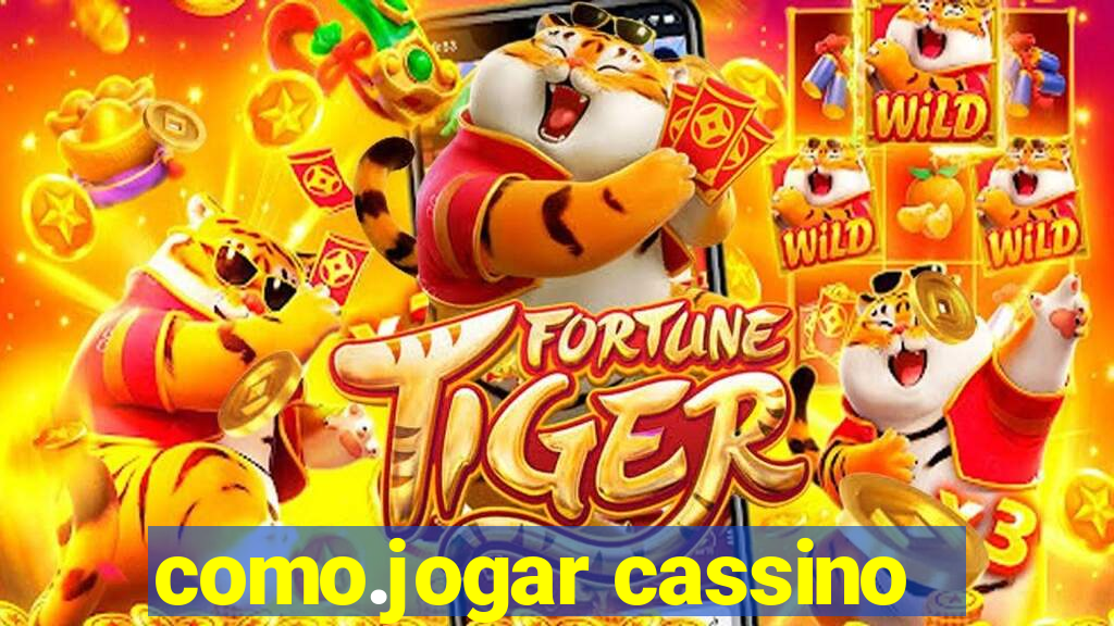 como.jogar cassino