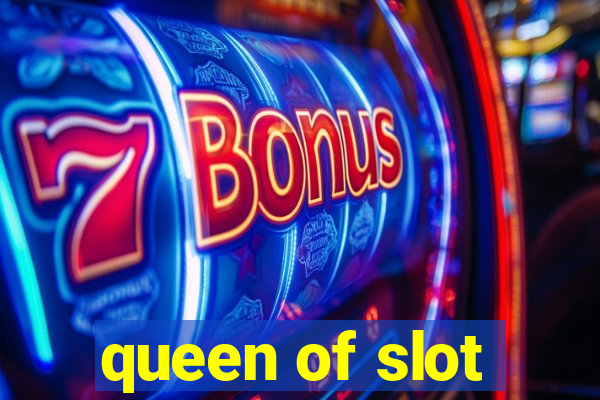 queen of slot