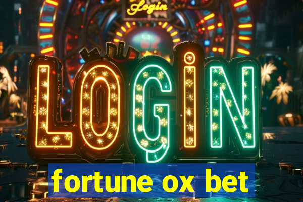 fortune ox bet