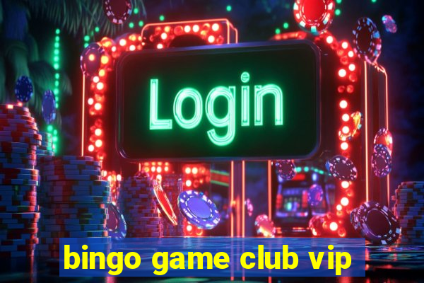 bingo game club vip