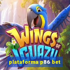 plataforma p86 bet