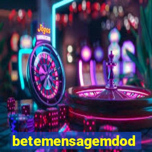 betemensagemdodia