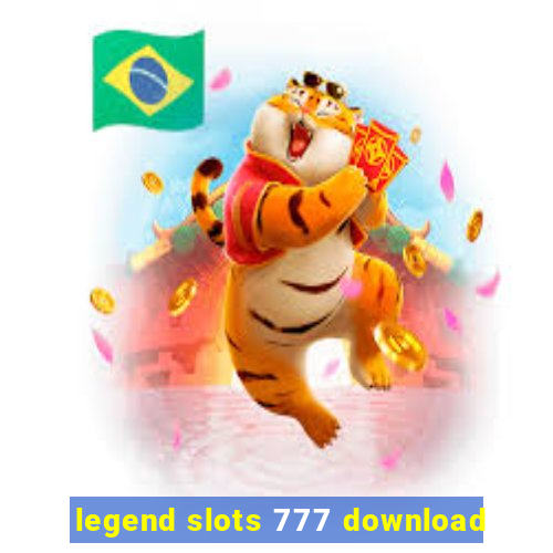 legend slots 777 download