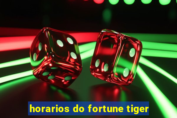 horarios do fortune tiger