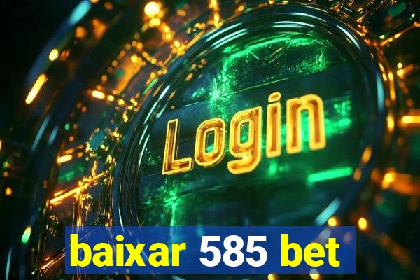 baixar 585 bet