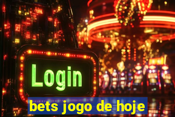 bets jogo de hoje