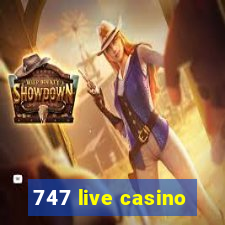 747 live casino