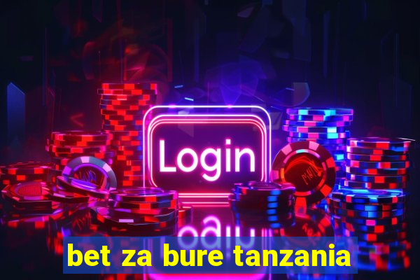 bet za bure tanzania