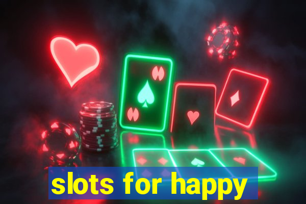 slots for happy