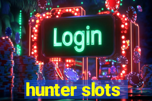 hunter slots