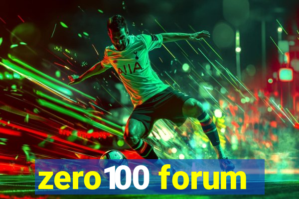 zero100 forum