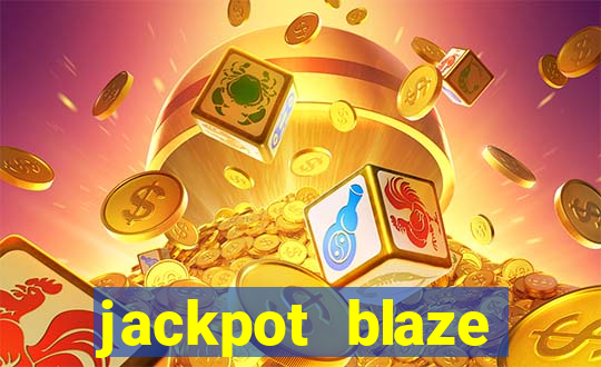 jackpot blaze casino slots