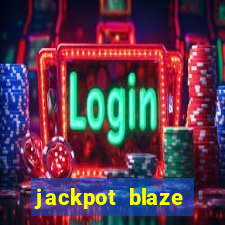 jackpot blaze casino slots