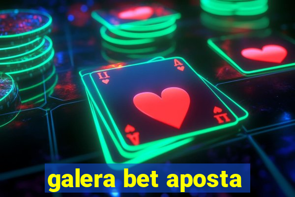 galera bet aposta