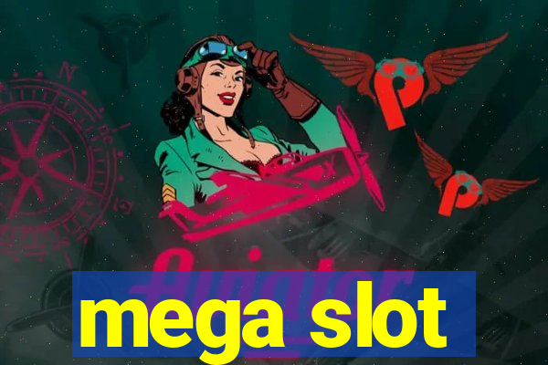 mega slot