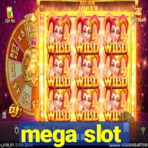 mega slot