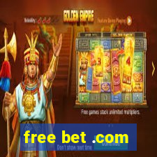 free bet .com