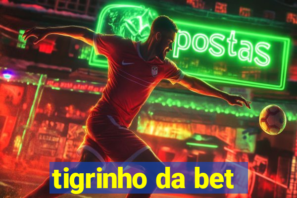 tigrinho da bet