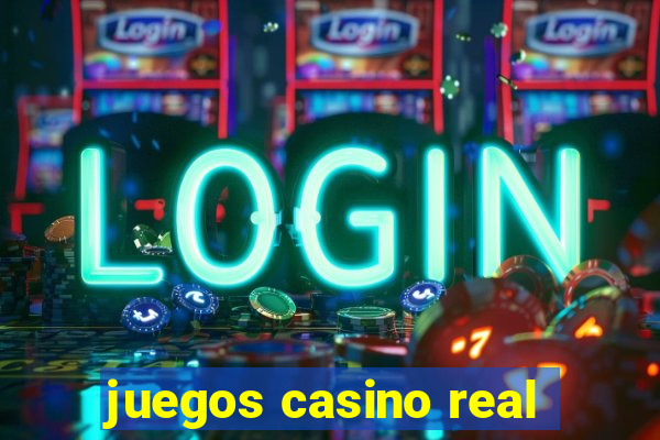 juegos casino real