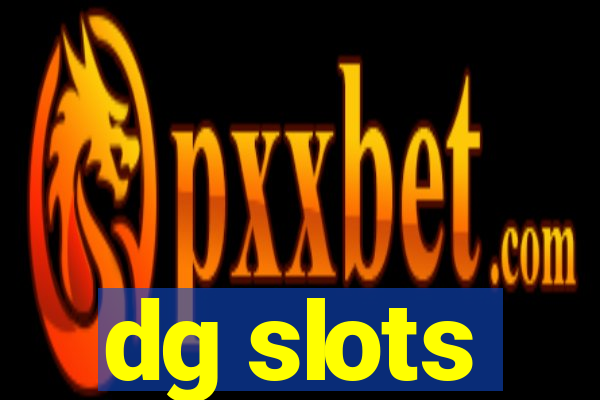 dg slots