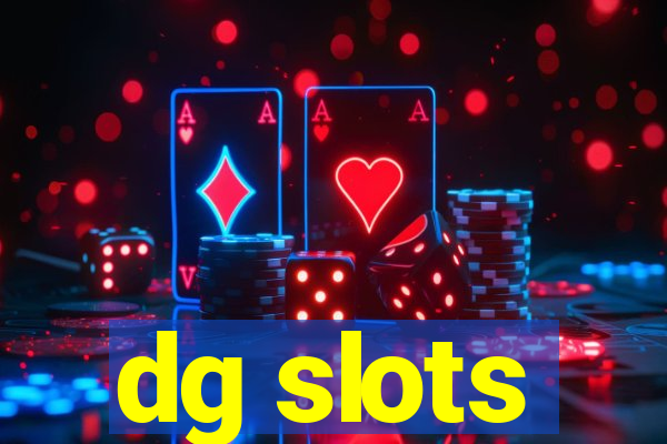 dg slots