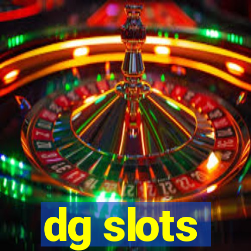 dg slots