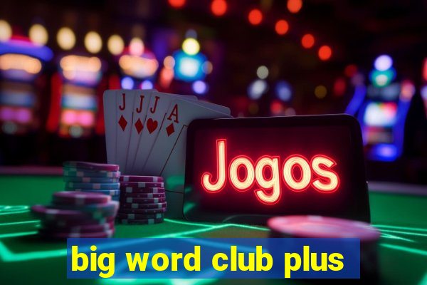 big word club plus