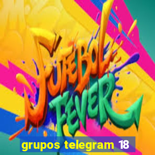 grupos telegram 18