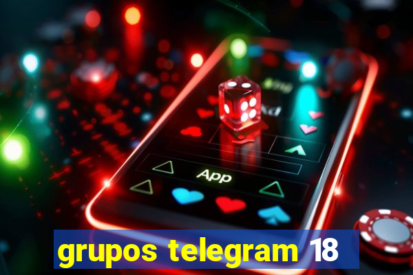 grupos telegram 18