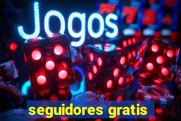 seguidores gratis