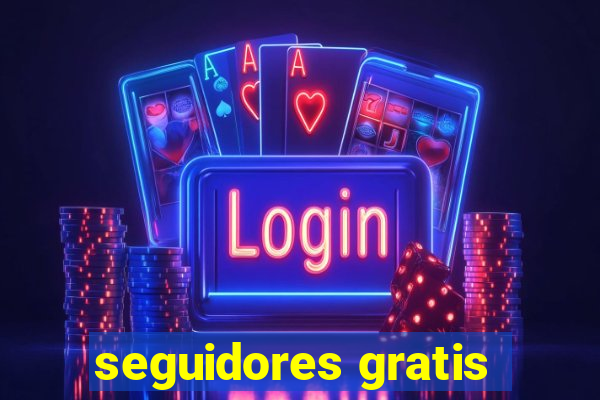 seguidores gratis