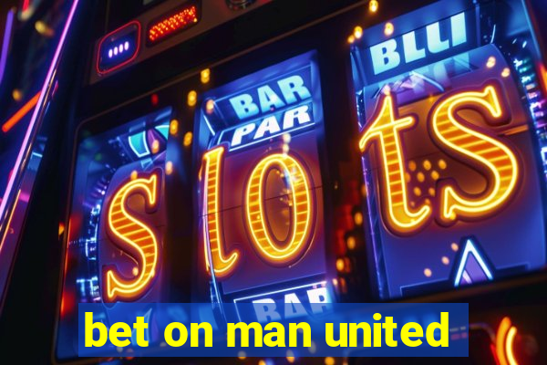 bet on man united