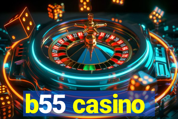 b55 casino