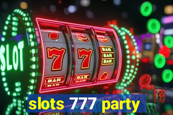 slots 777 party