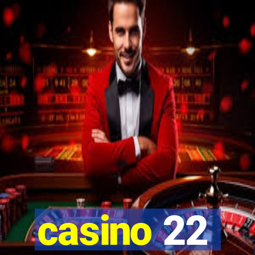 casino 22