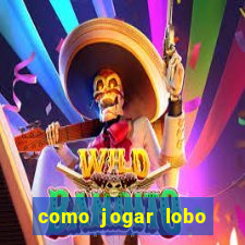 como jogar lobo 888 tiger