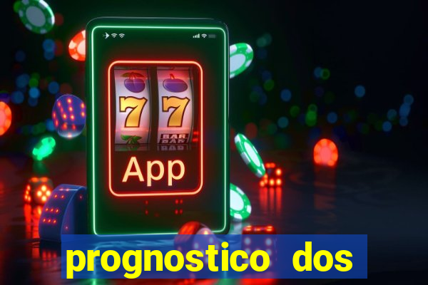 prognostico dos jogos de hoje